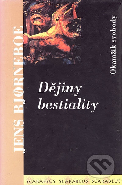 Dějiny bestiality - Jens Bjorneboe, Academia, 2003