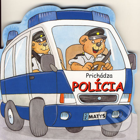 Kniha: Prichádza polícia (Matys). Matys, 2006