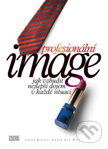 Profesionální image - Susan Bixler, Nancy Nix-Rice, Computer Press, 2006