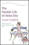 Double Life of Anna Day - Louise Candlish, Time warner, 2006