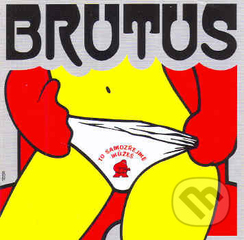 Brutus: To Samozrejme Muzes, EMI Music, 2008