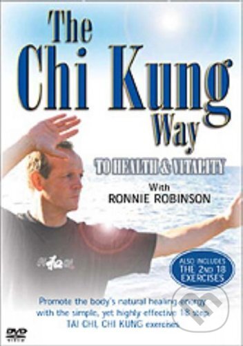 The Chi Kung Way To Health And Vitality - Ronnie Robinson, Gardners, 2004