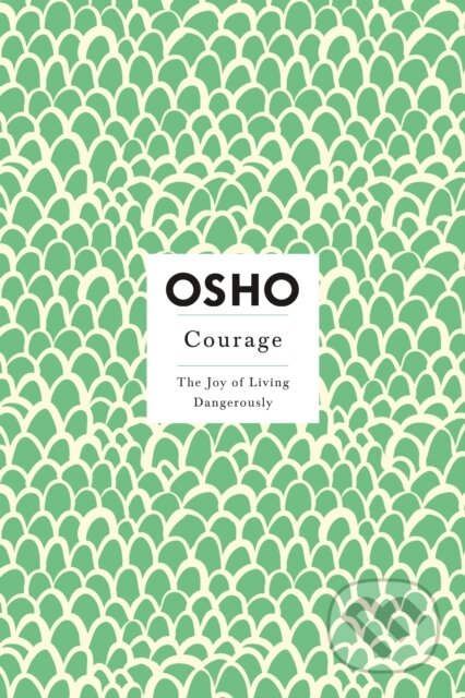 Courage - Osho, St. Martin´s Press, 2000