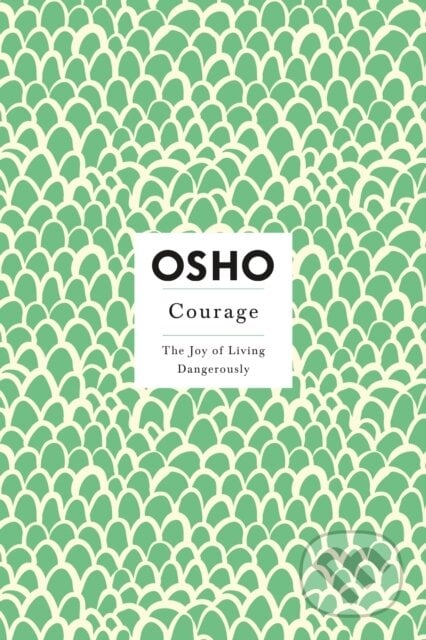 Courage - Osho, St. Martin´s Press, 2000