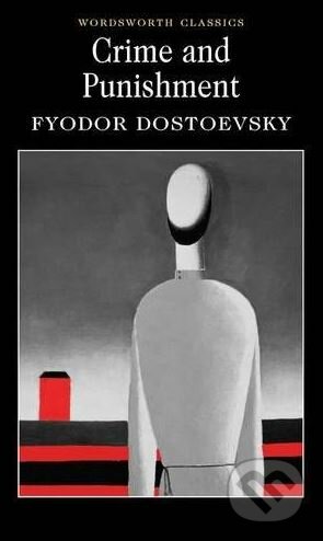 Crime and Punishment - Fiodor Michajlovič Dostojevskij, Wordsworth, 2000