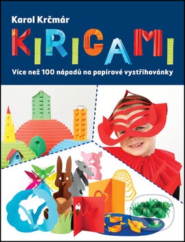 Kirigami - Karol Krčmár, Slovart CZ, 2017