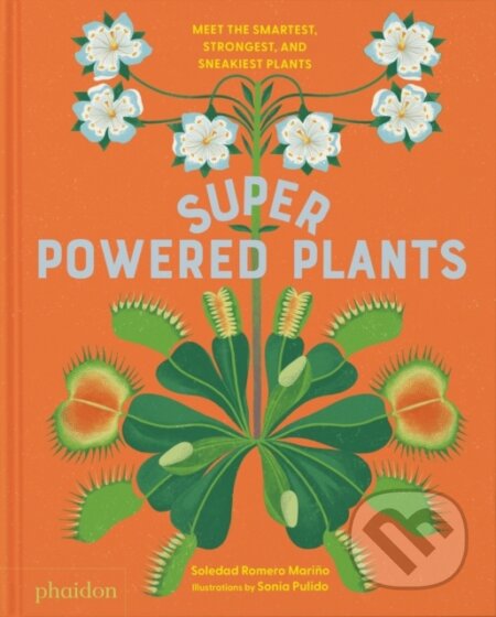Superpowered Plants (Meet the Smartest, Strongest, and Sneakiest Plants) - kniha z kategorie Naučné knihy