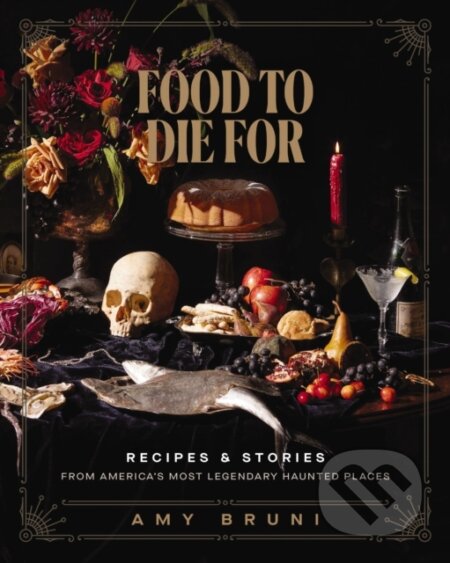 Kniha: Food to Die For (Bruni Amy). , 2024