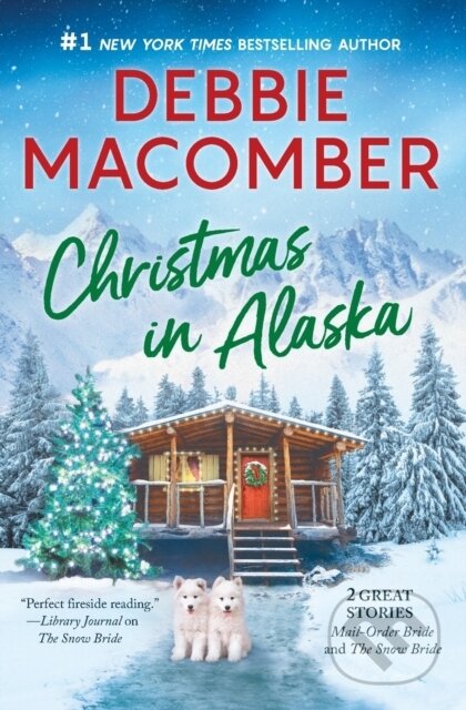 Kniha: CHRISTMAS IN ALASKA (Debbie Macomber). , 2021