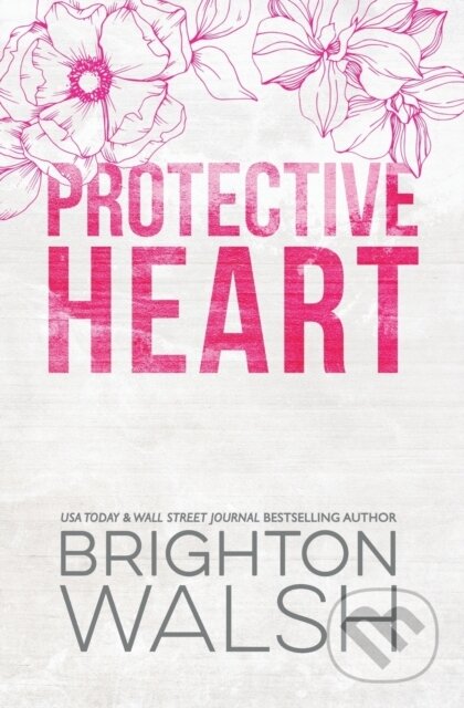 Kniha: Protective Heart Special Edition (Brighton Walsh). , 2022