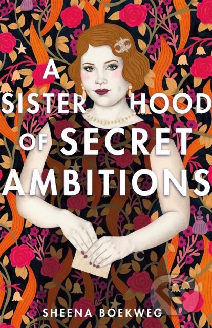 A Sisterhood of Secret Ambitions - Sheena Boekweg - kniha z kategorie Pro děti