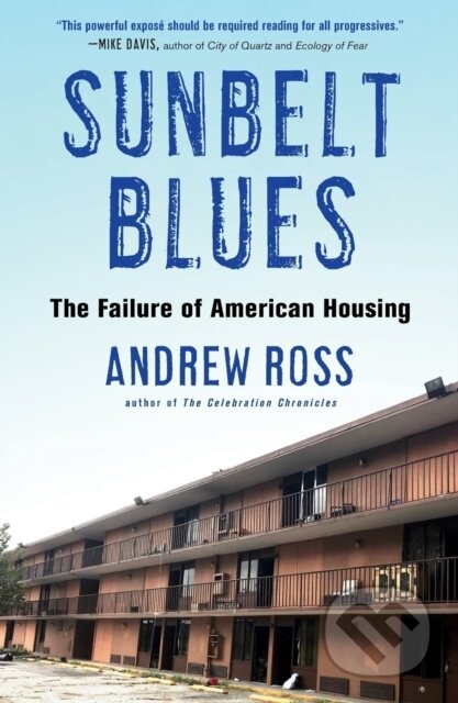 Kniha: Sunbelt Blues (Andrew Ross). , 2022