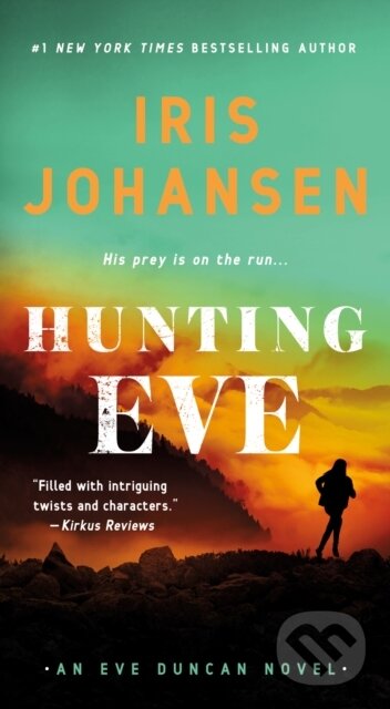 Kniha: Hunting Eve (Iris Johansen). , 2022