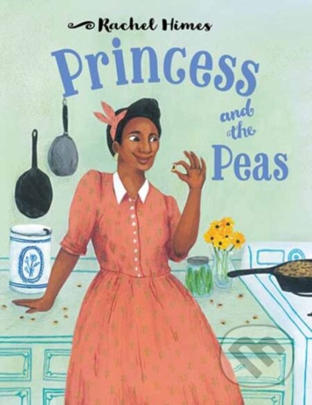 Kniha: Princess and the Peas (Rachel Himes)