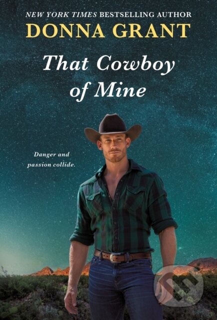 Kniha: That Cowboy of Mine (Donna Grant). , 2022