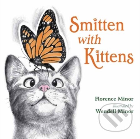 Kniha: Smitten With Kittens (Florence Minor a Wendell Minor)
