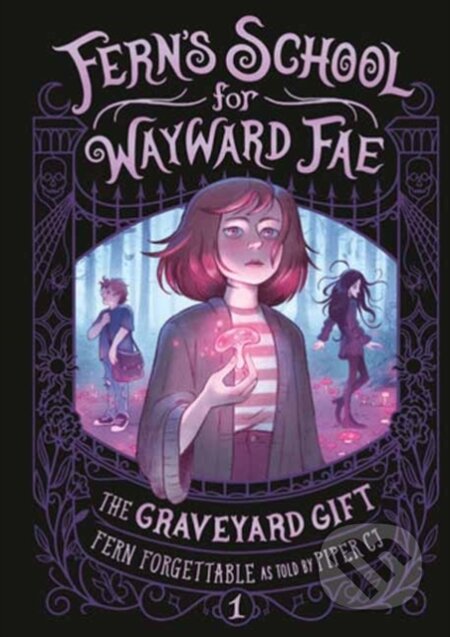 Kniha: The Graveyard Gift (Fern Forgettable a Piper C.J.)