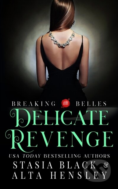 Kniha: Delicate Revenge (Alta Hensley a Stasia Black). , 2021