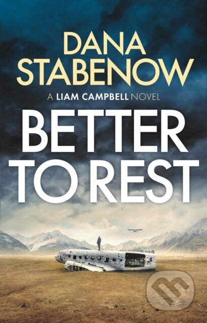 Kniha: Better to Rest (Dana Stabenow). Head of Zeus, 2021