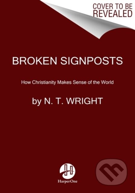 Kniha: Broken Signposts (N. T. Wright)