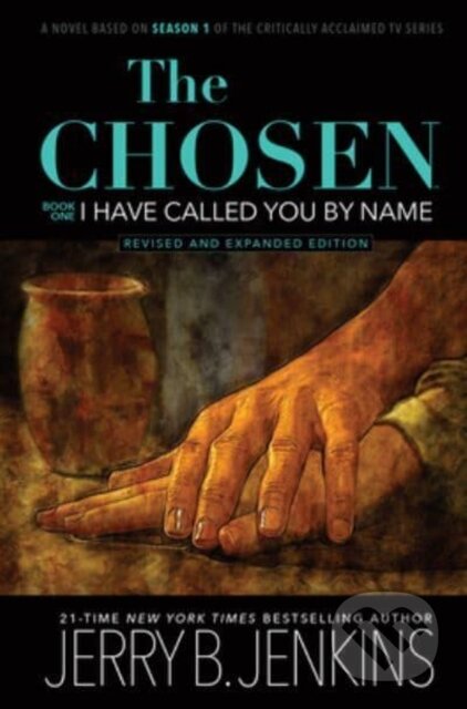 The Chosen: I Have Called You by Name (Revised & Expanded)
