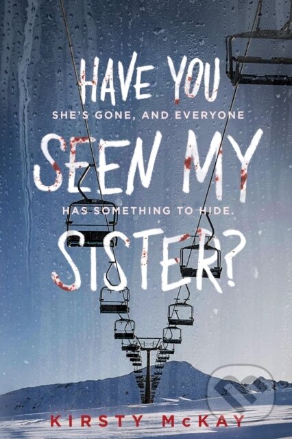 Kniha: Have You Seen My Sister (Kirsty Mckay)