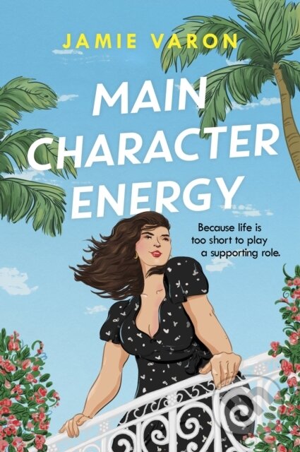 Main Character Energy (A fun, touching and escapist rom-com set in the French Riviera) - kniha z kategorie Romantika