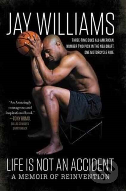 Kniha: Life Is Not An Accident (Jay Williams). , 2023