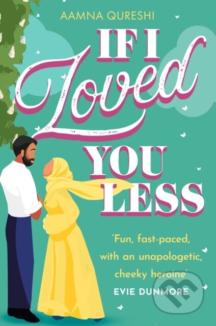 Kniha: If I Loved You Less (Aamna Qureshi)