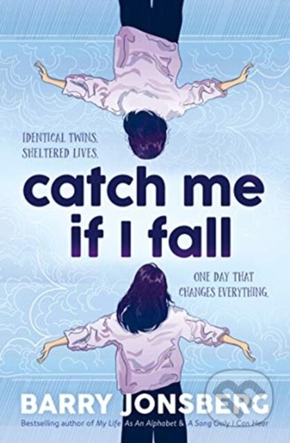 Kniha: Catch Me If I Fall (Barry Jonsberg)