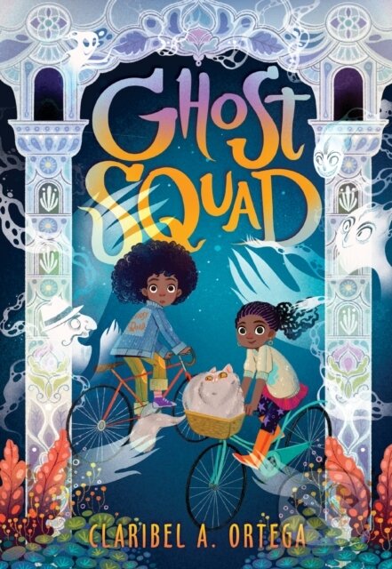 Kniha: Ghost Squad (Claribel A. Ortega)