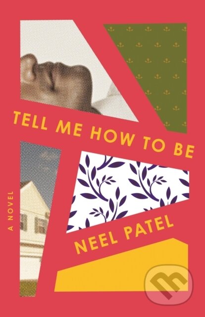 Tell Me How to Be (A Novel) - Neel Patel - kniha z kategorie Romantika