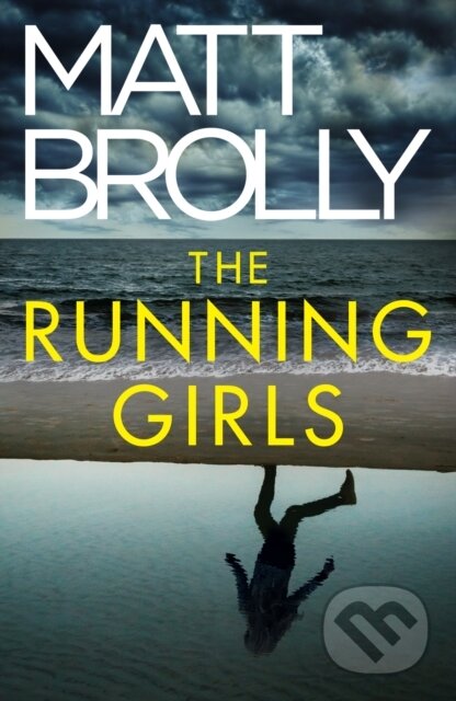 Kniha: The Running Girls (Matt Brolly)