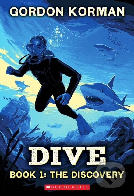 Kniha: Dive #1: The Discovery (Gordon Korman)