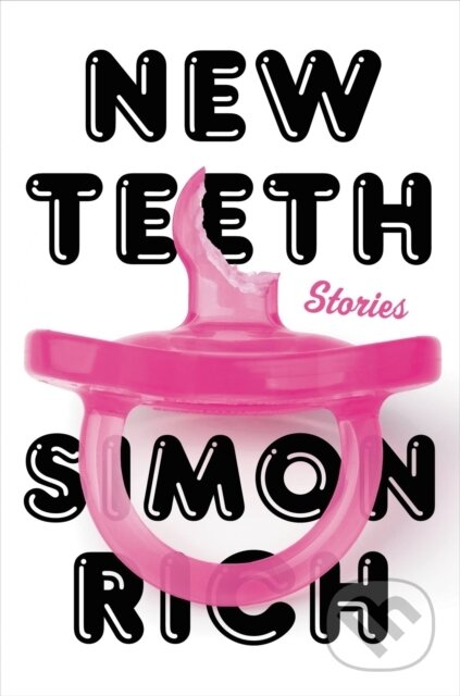 Kniha: New Teeth (Simon Rich)