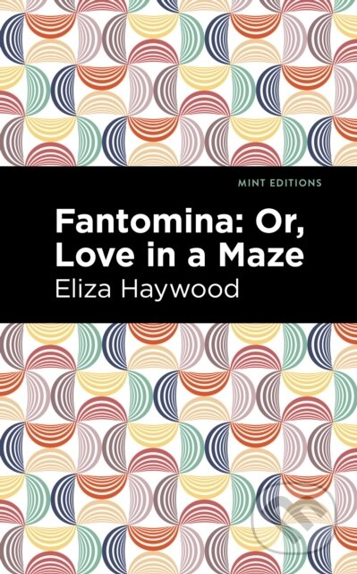 Kniha: Fantomina (Eliza Haywood). , 2021