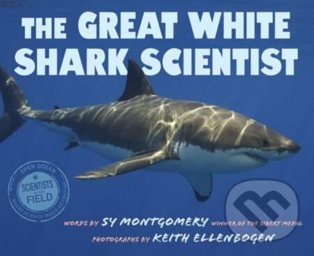 Kniha: The Great White Shark Scientist (Sy Montgomery)