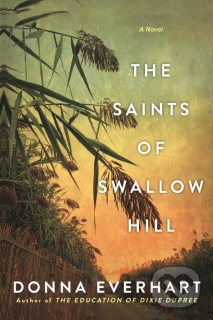 Kniha: The Saints of Swallow Hill (Donna Everhart)