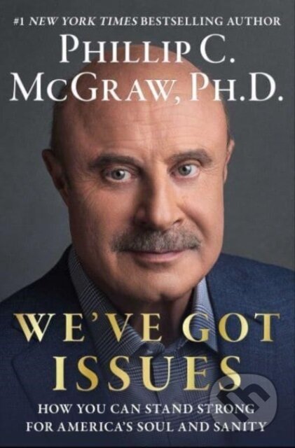 Kniha: We've Got Issues (Phillip C. McGraw)