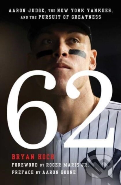 62 (Aaron Judge, the New York Yankees, and the Pursuit of Greatness) - kniha z kategorie Sport
