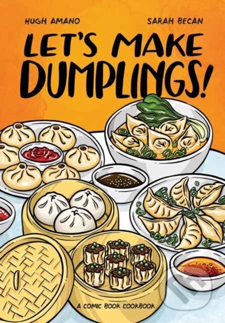 Let's Make Dumplings! (A Comic Book Cookbook) - Hugh Amano, Sarah Becan - kniha z kategorie Zdraví a životní styl