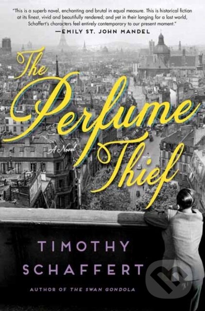Kniha: The Perfume Thief (Timothy Schaffert). , 2021