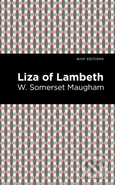 Kniha: Liza of Lambeth (W. Somerset Maugham). , 2021