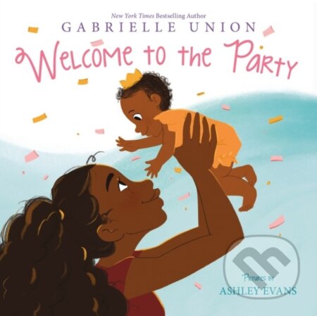 Welcome to the Party Board Book - Gabrielle Union - kniha z kategorie Pro děti