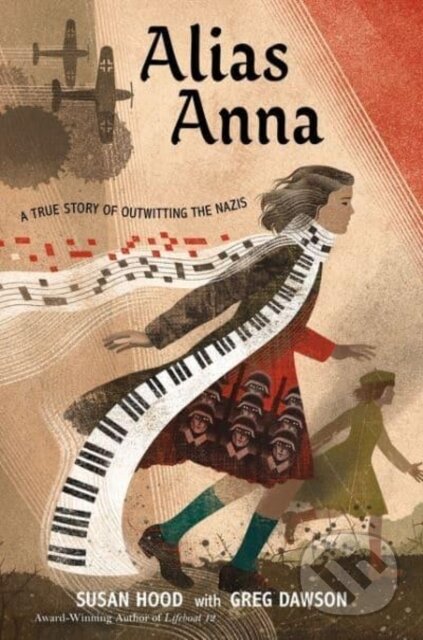 Alias Anna (A True Story of Outwitting the Nazis) - Greg Dawson, Susan Hood - kniha z kategorie Pro děti