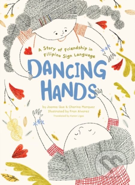 Kniha: Dancing Hands (Charina Marquez a Joanna Que)