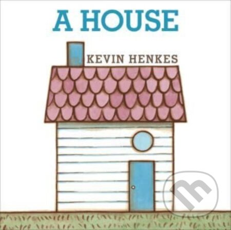 A House Board Book - Henkes Kevin - kniha z kategorie Pro děti