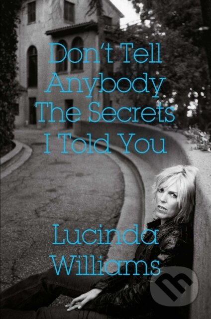 Don't Tell Anybody the Secrets I Told You koupíte na Martinus.cz