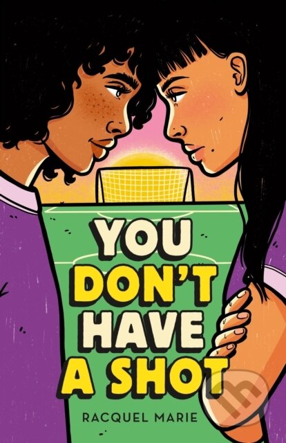 You Don't Have a Shot - Racquel Marie