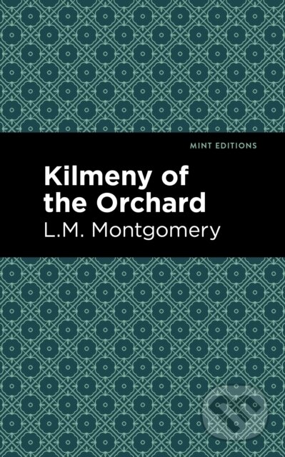 Kniha: Kilmeny of the Orchard (L. M. Montgomery)